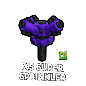 x5 Super Sprinkler